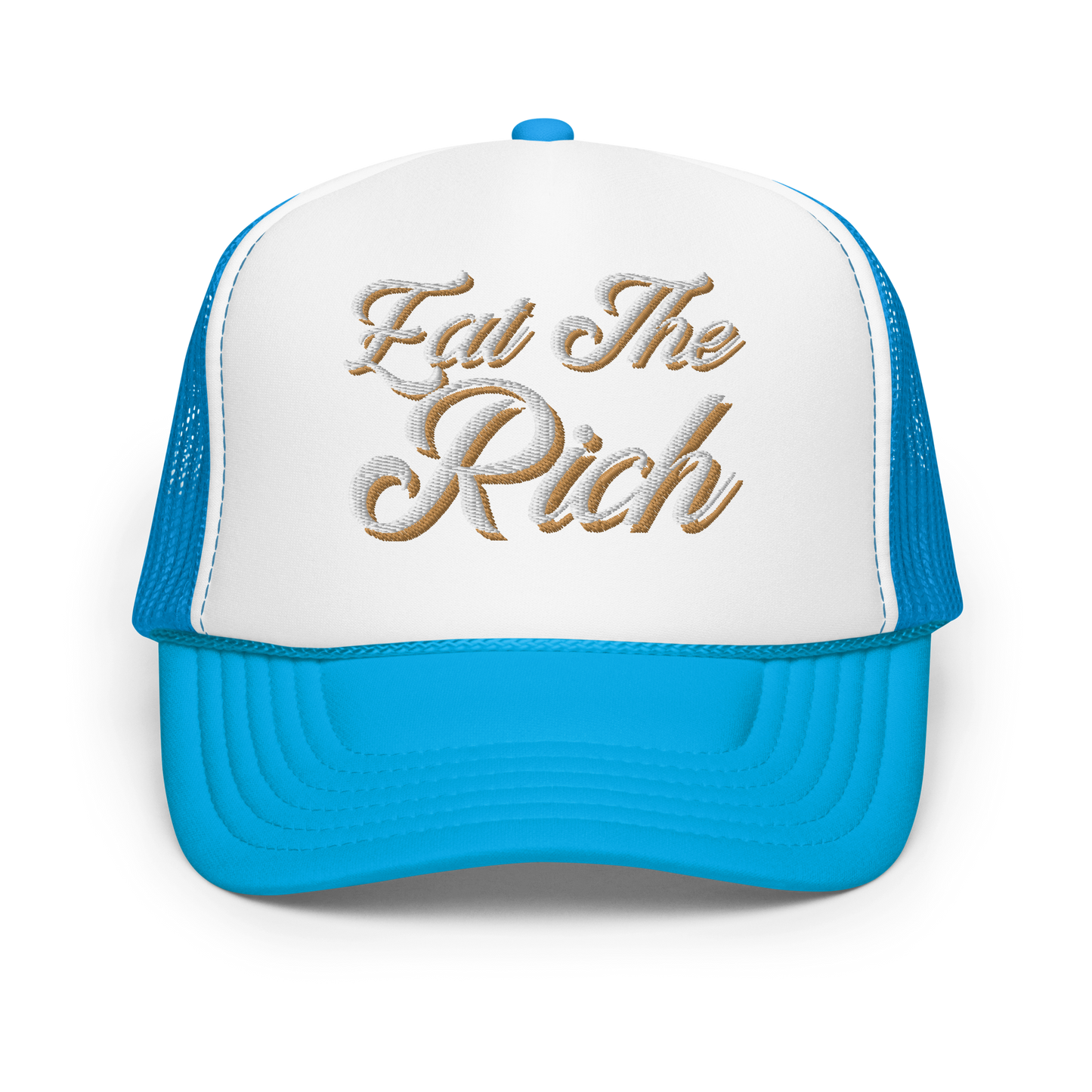 Eat the Rich Embroidered Foam trucker hat