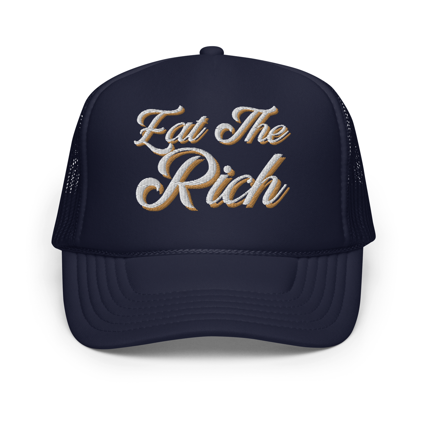 Eat the Rich Embroidered Foam trucker hat