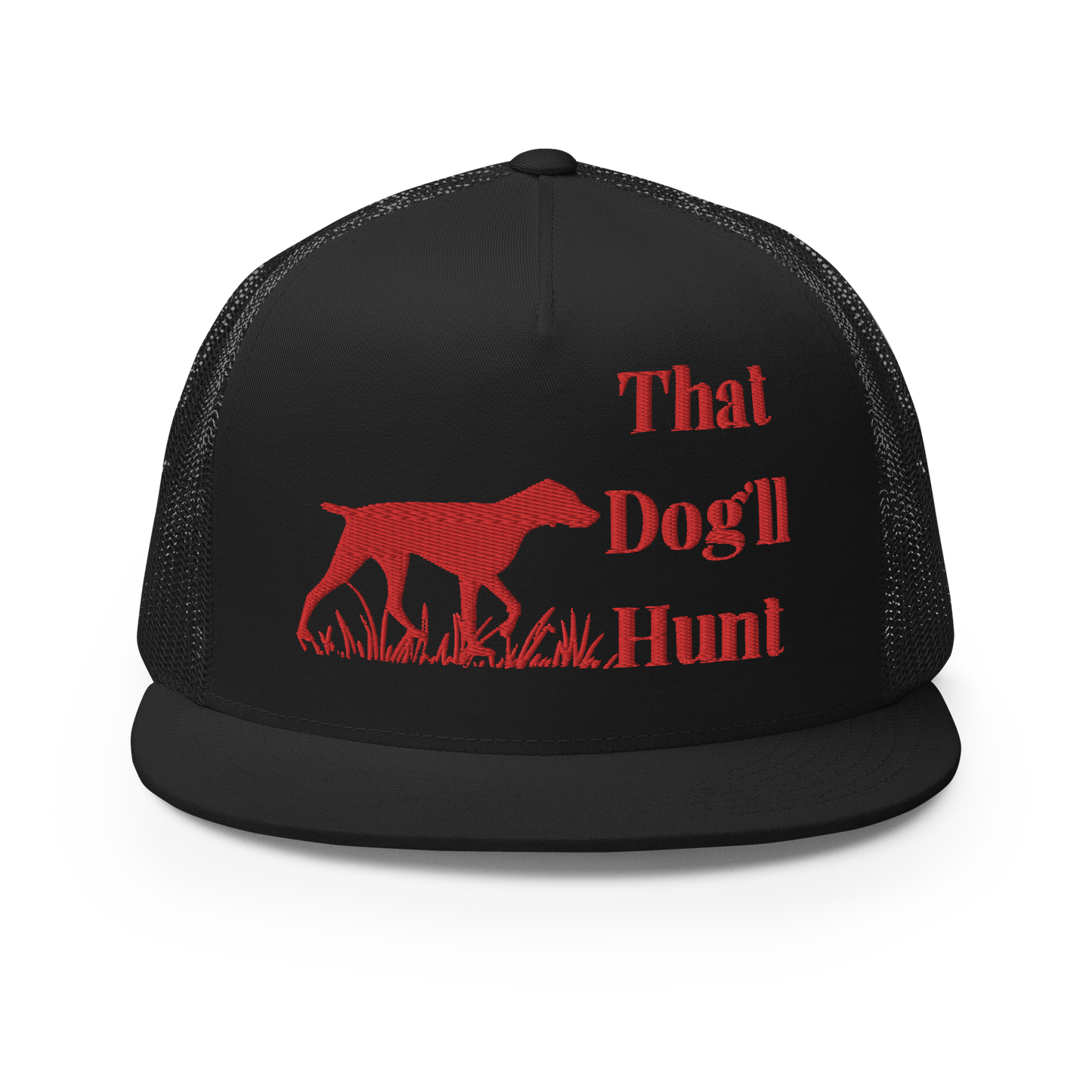 That Dog'll Hunt Trucker Cap