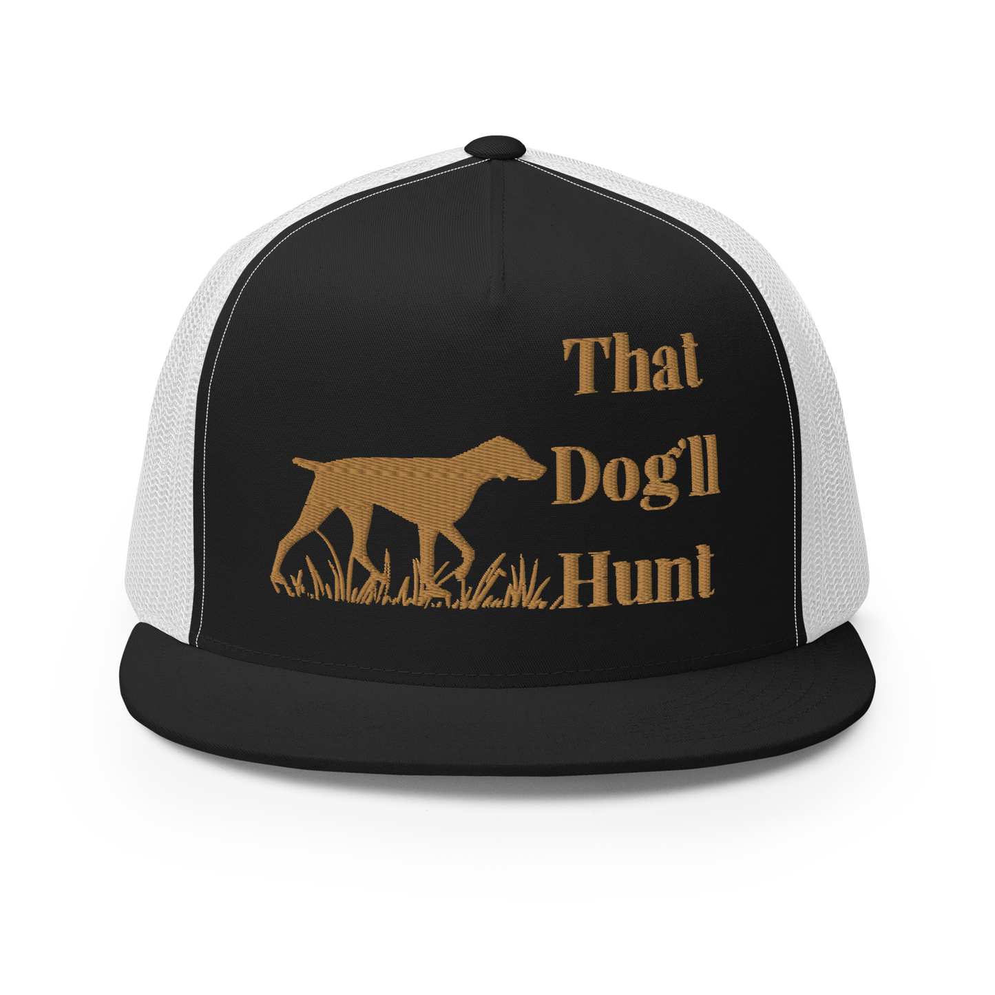 That Dog'll Hunt Trucker Cap