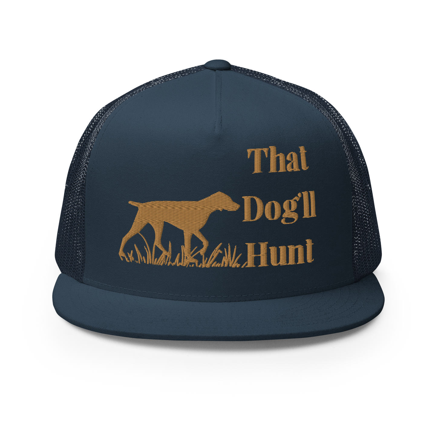 That Dog'll Hunt Trucker Cap