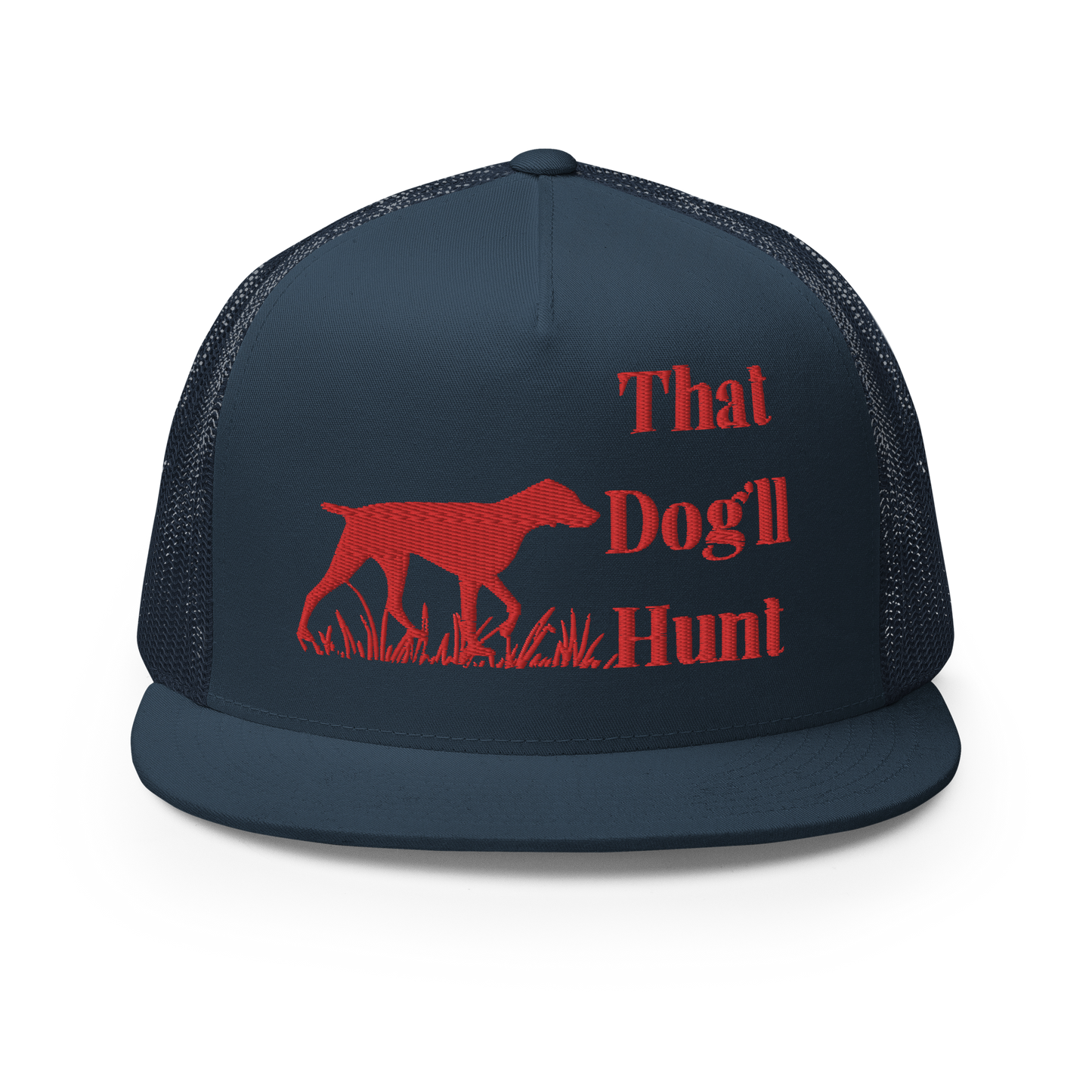 That Dog'll Hunt Trucker Cap