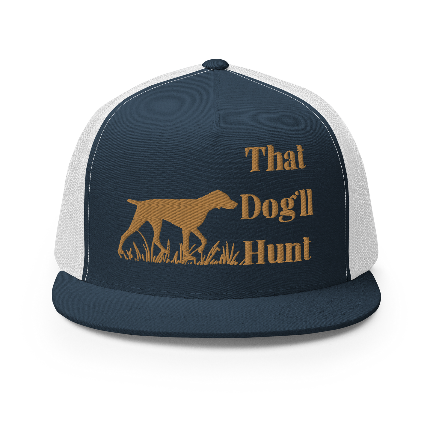 That Dog'll Hunt Trucker Cap