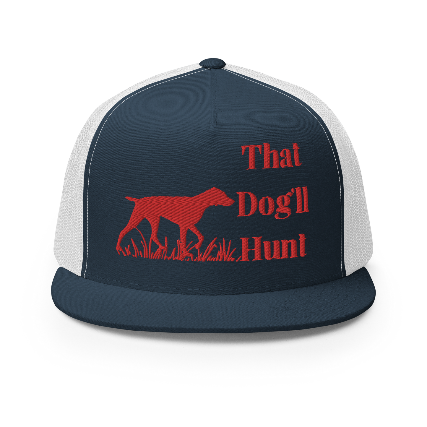 That Dog'll Hunt Trucker Cap