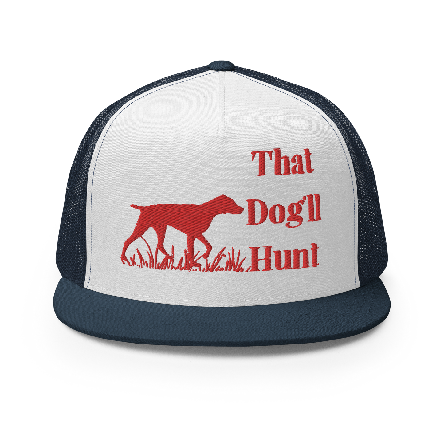 That Dog'll Hunt Trucker Cap