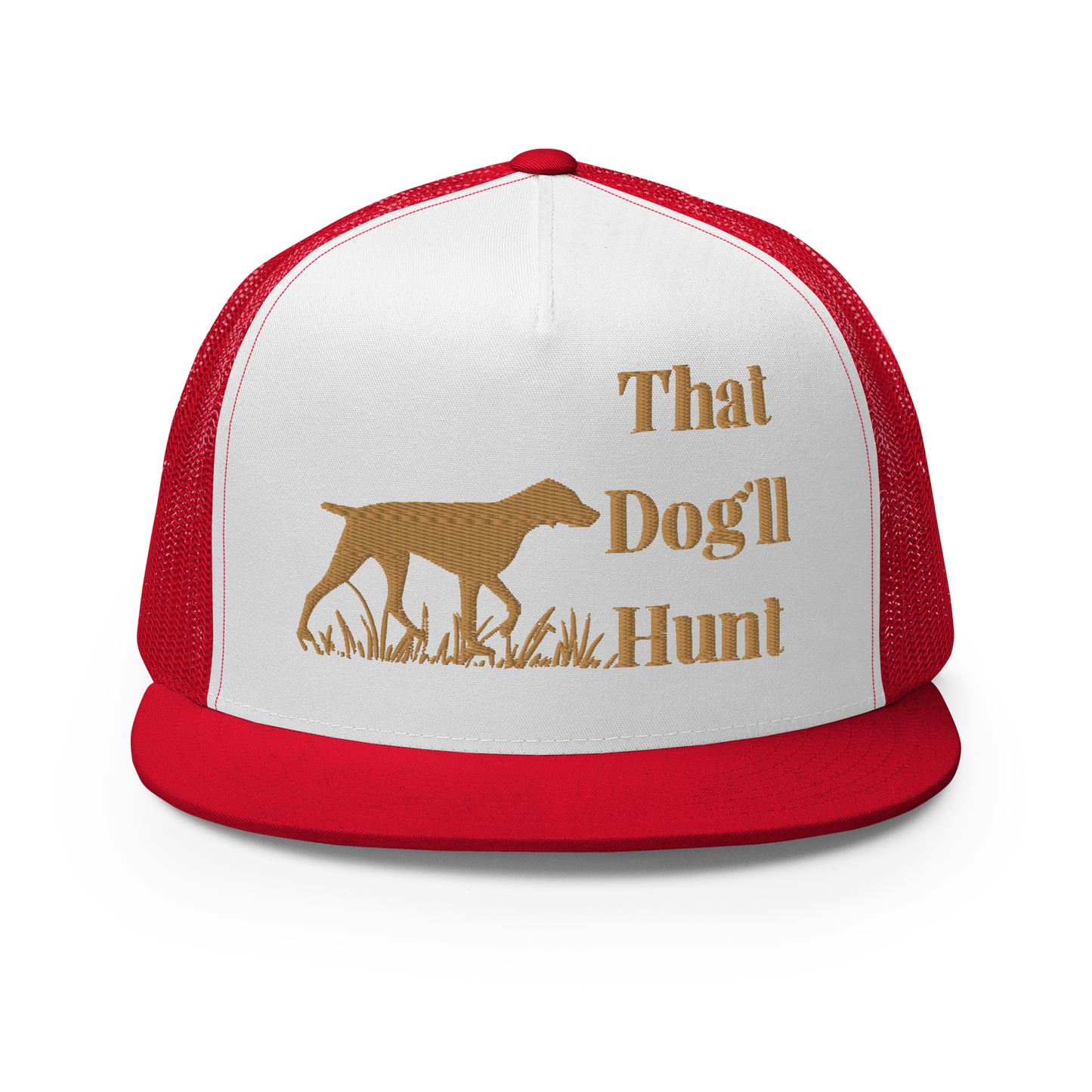 That Dog'll Hunt Trucker Cap