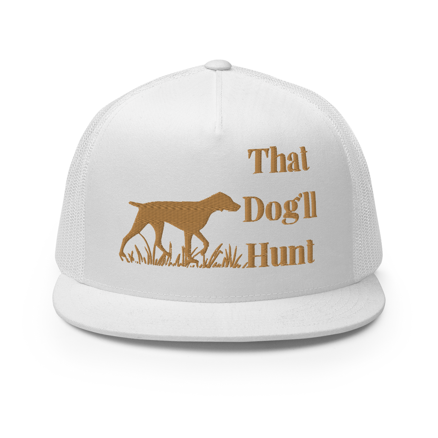 That Dog'll Hunt Trucker Cap